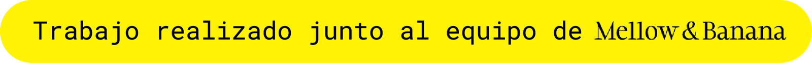 Trabajo realizado junto a Mellow and Banana, estudio de Branding